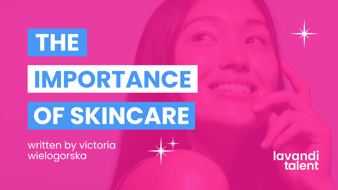The importance of skin care