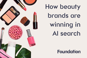 New research reveals how beauty brands are winning in the age of AI search