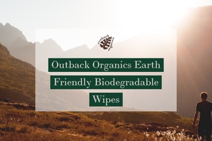 Outback Organics have made the swap to biodegradable wipes